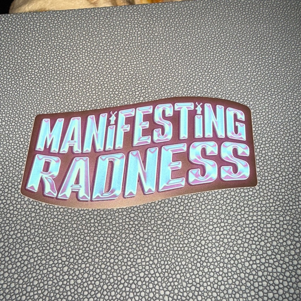 Manifesting Radness Sticker